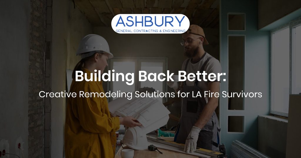 Fire-resistant remodeling solutions for LA homes.